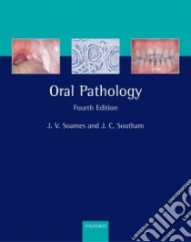 Oral Pathology libro in lingua di Soames J. V., Southam J. C.