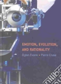 Emotion, Evolution, and Rationality libro in lingua di Evans Dylan (EDT), Cruse Pierre (EDT)