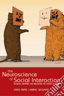 Neuroscience of Social Interaction libro in lingua di Chris Frith