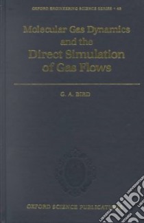 Molecular Gas Dynamics and the Direct Simulation of Gas Flows libro in lingua di Bird G. A.