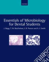 Essentials of Microbiology for Dental Students libro in lingua di Jeremy Bagg