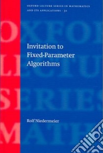 Invitation to Fixed Parameter Algorithms libro in lingua di Niedermeier Rolf