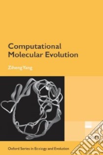Computational Molecular Evolution libro in lingua di Yang Ziheng