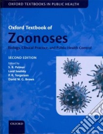 Oxford Textbook of Zoonoses libro in lingua di Palmer S. R. (EDT), Soulsby Lord (EDT), Torgerson P. R. (EDT), Brown David W. G. (EDT)