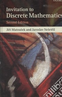 An Invitation to Discrete Mathematics libro in lingua di Matousek Jiri, Nesetril Jaroslav