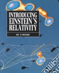 Introducing Einstein's Relativity libro in lingua di D'Inverno Ray
