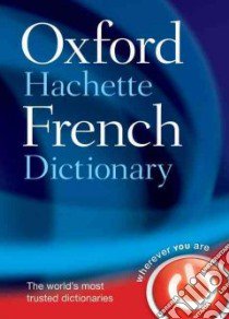 The Oxford-Hachette French Dictionary libro in lingua di Correard Marie-Helene (EDT), Grundy Valerie (EDT), Ormal-Grenon Jean-Benoit (EDT), Rollin Nicholas (EDT)