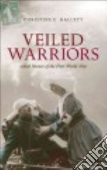 Veiled Warriors libro in lingua di Hallett Christine E.