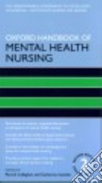 Oxford Handbook of Mental Health Nursing libro in lingua di Callaghan Patrick (EDT), Gamble Catherine (EDT)