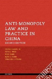 Anti-Monopoly Law and Practice in China libro in lingua di Stephen H Harris Jr