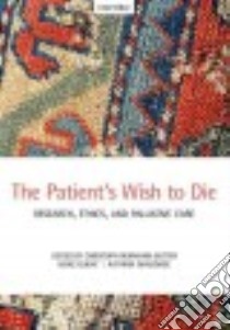 The Patient's Wish to Die libro in lingua di Rehmann-sutter Christoph (EDT), Gudat Heike (EDT), Ohnsorge Kathrin (EDT)