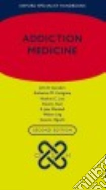 Addiction Medicine libro in lingua di Saunders John B. (EDT), Conigrave Katherine M. (EDT), Latt Noeline C. (EDT), Nutt David J. (EDT), Marshall E. Jane (EDT)