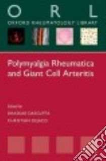 Polymyalgia Rheumatica and Giant Cell Arteritis libro in lingua di Dasgupta Bhaskar (EDT), Dejaco Christian (EDT)