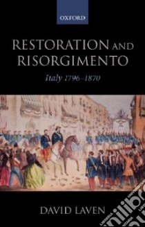Restoration and Risorgimento libro in lingua di Laven David