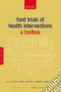 Field Trials of Health Interventions libro in lingua di Smith Peter G. (EDT), Morrow Richard H. (EDT), Ross David A. (EDT)