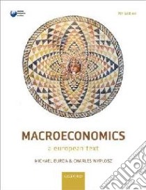 Macroeconomics libro in lingua di Burda Michael, Wyplosz Charles