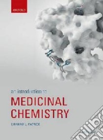 Introduction to Medicinal Chemistry libro in lingua di Graham Patrick
