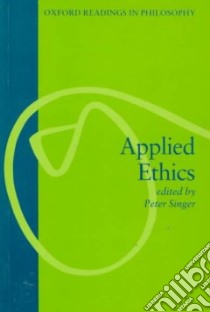 Applied Ethics libro in lingua di Peter Singer