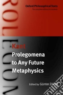 Prolegomena to Any Future Metaphysics libro in lingua di Immanuel Kant