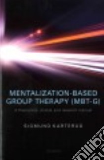 Mentalization-based Group Therapy Mbt-g libro in lingua di Karterud Sigmund