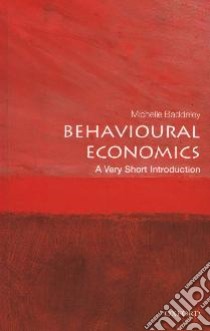 Behavioural Economics libro in lingua di Baddeley Michelle