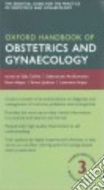 Oxford Handbook of Obstetrics and Gynaecology 3rd. Ed. + Oxford Handbook of Reproductive Medicine and Family Planning 2nd Ed. libro in lingua di Collins Sally (EDT), Arulkumaran Sabaratnam (EDT), Hayes Kevin (EDT), Mcveigh Enda, Guillebaud John