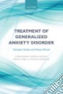 Treatment of Generalized Anxiety Disorder libro in lingua di Andrews Gavin M.D. (EDT), Mahoney Alison E. (EDT), Hobbs Megan J. Ph.D. (EDT), Genderson Margo R. Ph.D. (EDT)
