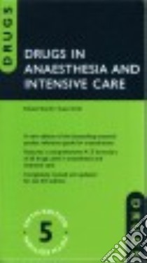 Drugs in Anaesthesia and Intensive Care libro in lingua di Scarth Edward, Smith Susan
