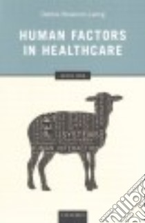 Human Factors in Healthcare Level 1 and Level 2 libro in lingua di Rosenorn-lanng Debbie
