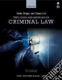 Smith, Hogan, & Ormerod's Text, Cases, & Materials on Criminal Law libro in lingua di Ormerod David, Laird Karl