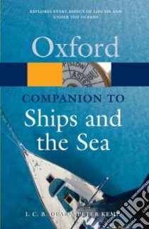 Oxford Companion to Ships and the Sea libro in lingua di I C B Dear