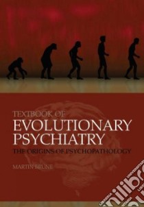 Textbook of Evolutionary Psychiatry libro in lingua di Brune Martin