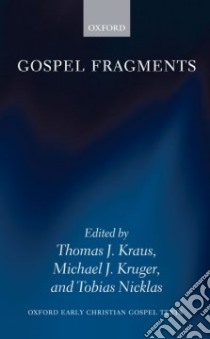 Gospel Fragments libro in lingua di Kraus Thomas J. (INT), Nicklas Tobias, Kruger Michael J.