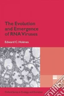 The Evolution and Emergence of RNA Viruses libro in lingua di Holmes Edward C.