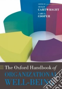 The Oxford Handbook of Organizational Well-Being libro in lingua di Cartwright Susan (EDT), Cooper Cary L. (EDT)