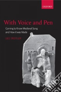 With Voice and Pen libro in lingua di Treitler Leo