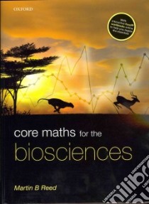 Core Maths for the Biosciences libro in lingua di Reed Martin B.