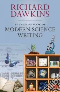 The Oxford Book of Modern Science Writing libro in lingua di Dawkins Richard (EDT)