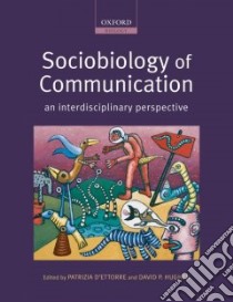 Sociobiology of Communication libro in lingua di D'ettorre Patrizia (EDT), Hughes David P. (EDT)