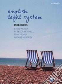 English Legal System Directions libro in lingua di Wilson Steve, Mitchell Rebecca, Storey Tony, Wortley Natalie, Stockdale Michael (CON)