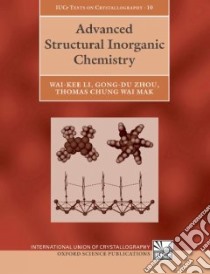 Advanced Structural Inorganic Chemistry libro in lingua di Li Wai-kee, Zhou Gong-Du, Mak Thomas