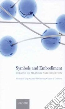 Symbols and Embodiment libro in lingua di De Vega Manuel (EDT), Glenberg Arthur M. (EDT), Graesser Arthur C. (EDT)