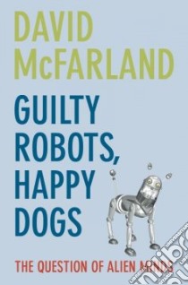 Guilty Robots, Happy Dogs libro in lingua di David McFarland