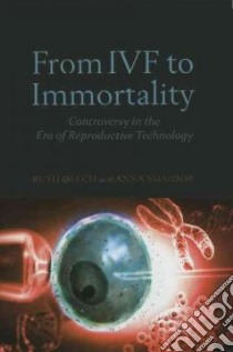 From IVF to Immortality libro in lingua di Deech Ruth, Smajdor Anna