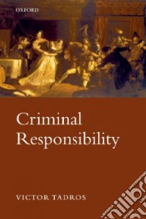 Criminal Responsibility libro in lingua di Tadros Victor