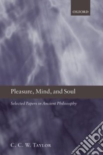 Pleasure, Mind, and Soul libro in lingua di Taylor C. C. W.