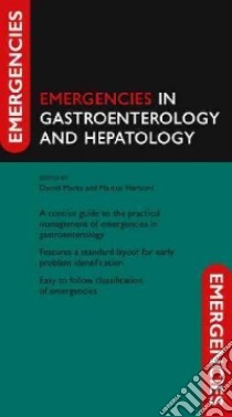 Emergencies in Gastroenterology and Hepatology libro in lingua di Marks Daniel Ph.D., Harbord Marcus Ph.D.