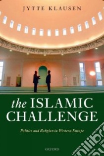 The Islamic Challenge libro in lingua di Klausen Jytte