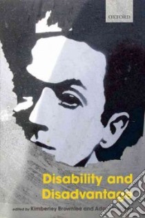 Disability and Disadvantage libro in lingua di Brownlee Kimberley (EDT), Cureton Adam (EDT)
