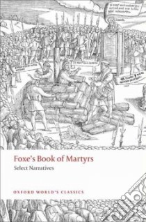 Foxe's Book of Martyrs libro in lingua di Foxe John, King John N. (EDT)